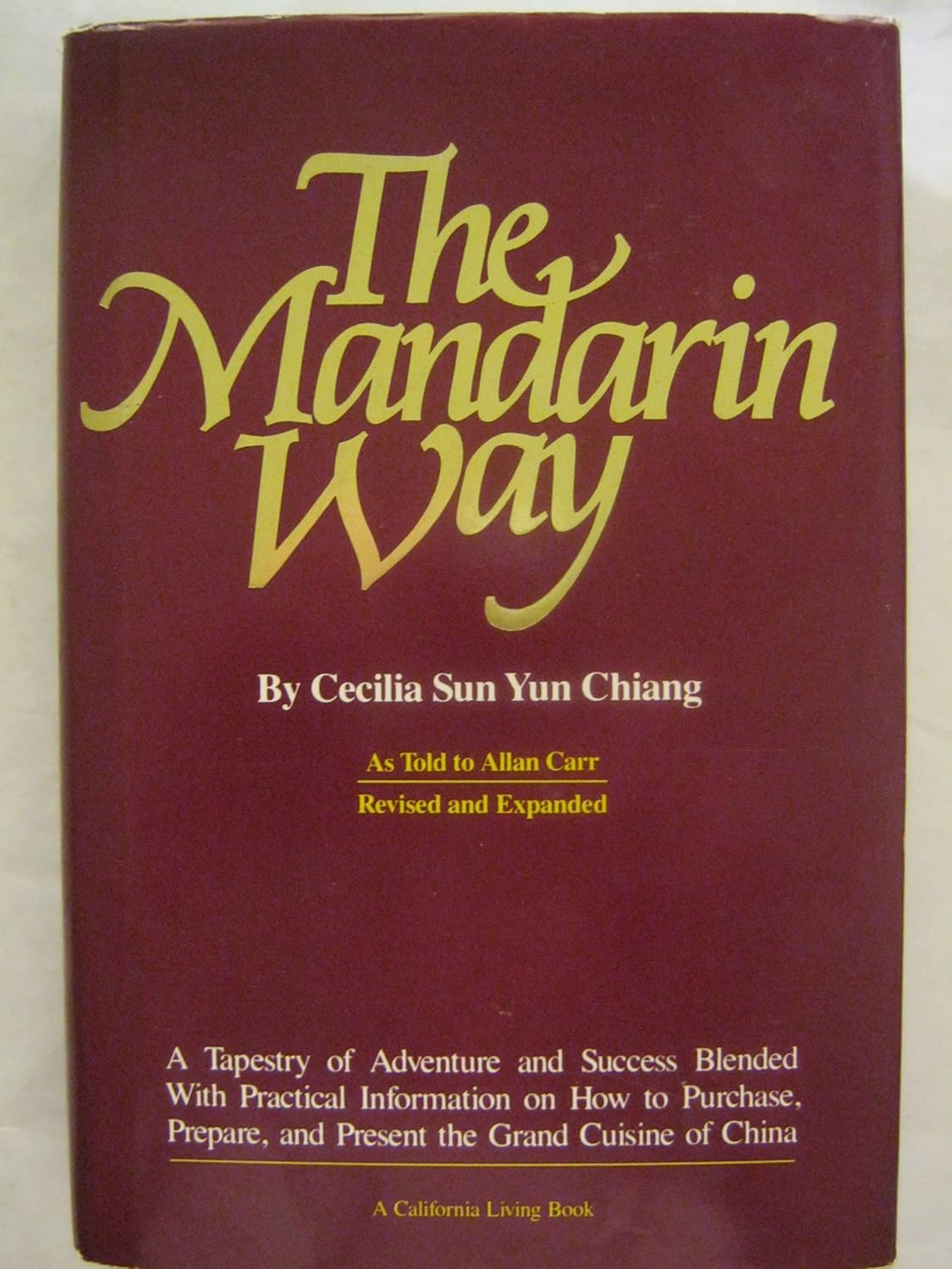 (*NEW ARRIVAL*) (San Francisco) Chiang, Cecilia Sun Yun & Allan Carr. The Mandarin Way. *Signed*