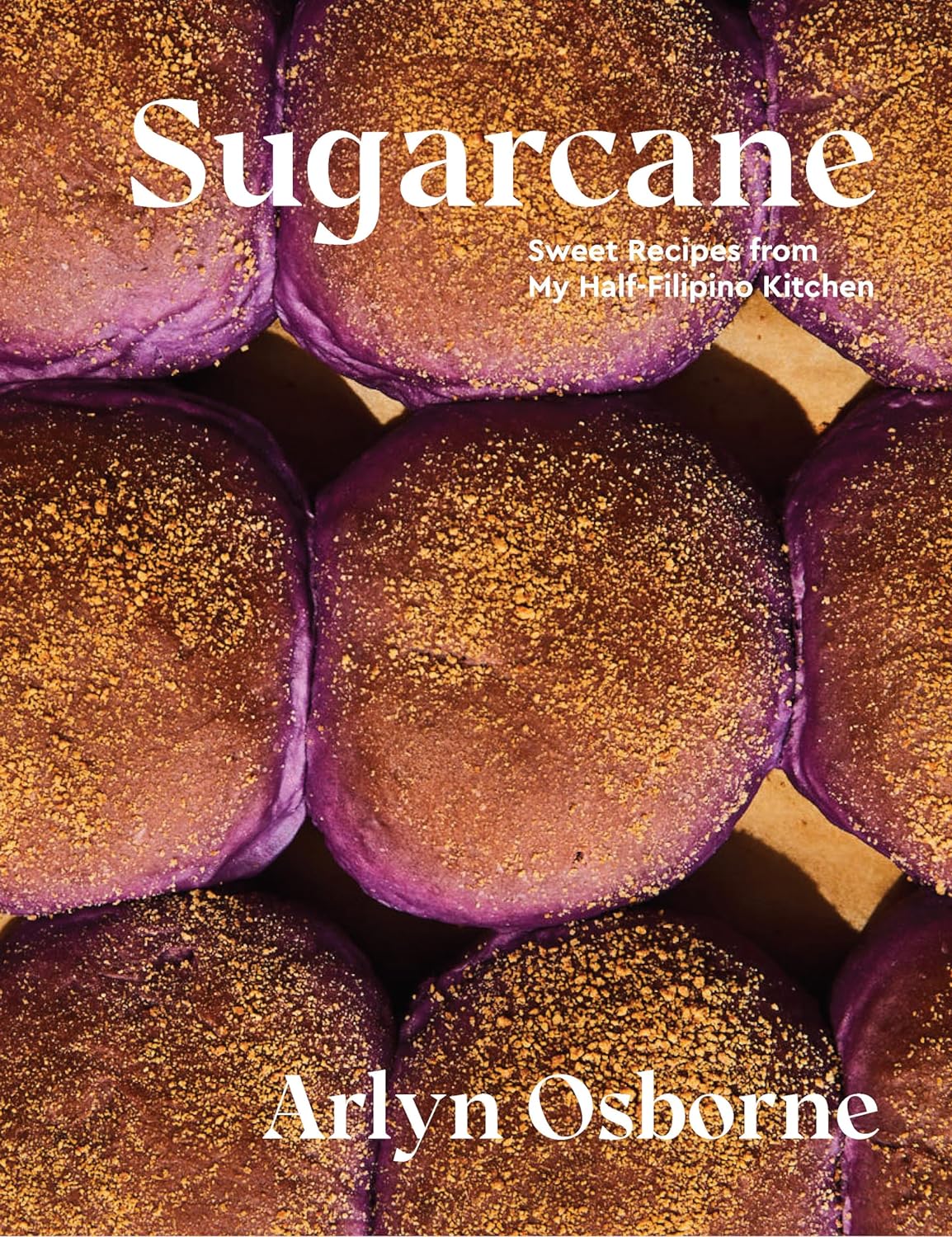 Sugarcane: Sweet Recipes from My Half-Filipino Kitchen (Arlyn Osborne)