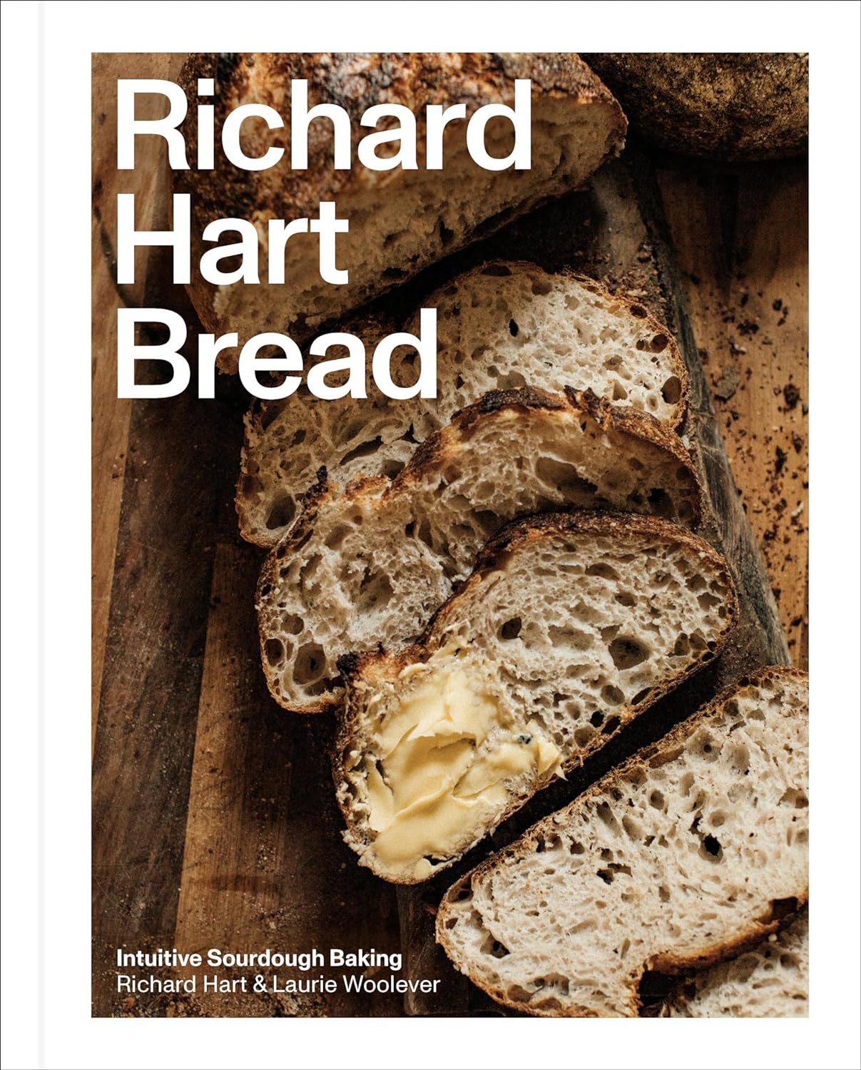 Richard Hart Bread: Intuitive Sourdough Baking (Richard Hart, Laurie Woolever, Henrietta Lovell)