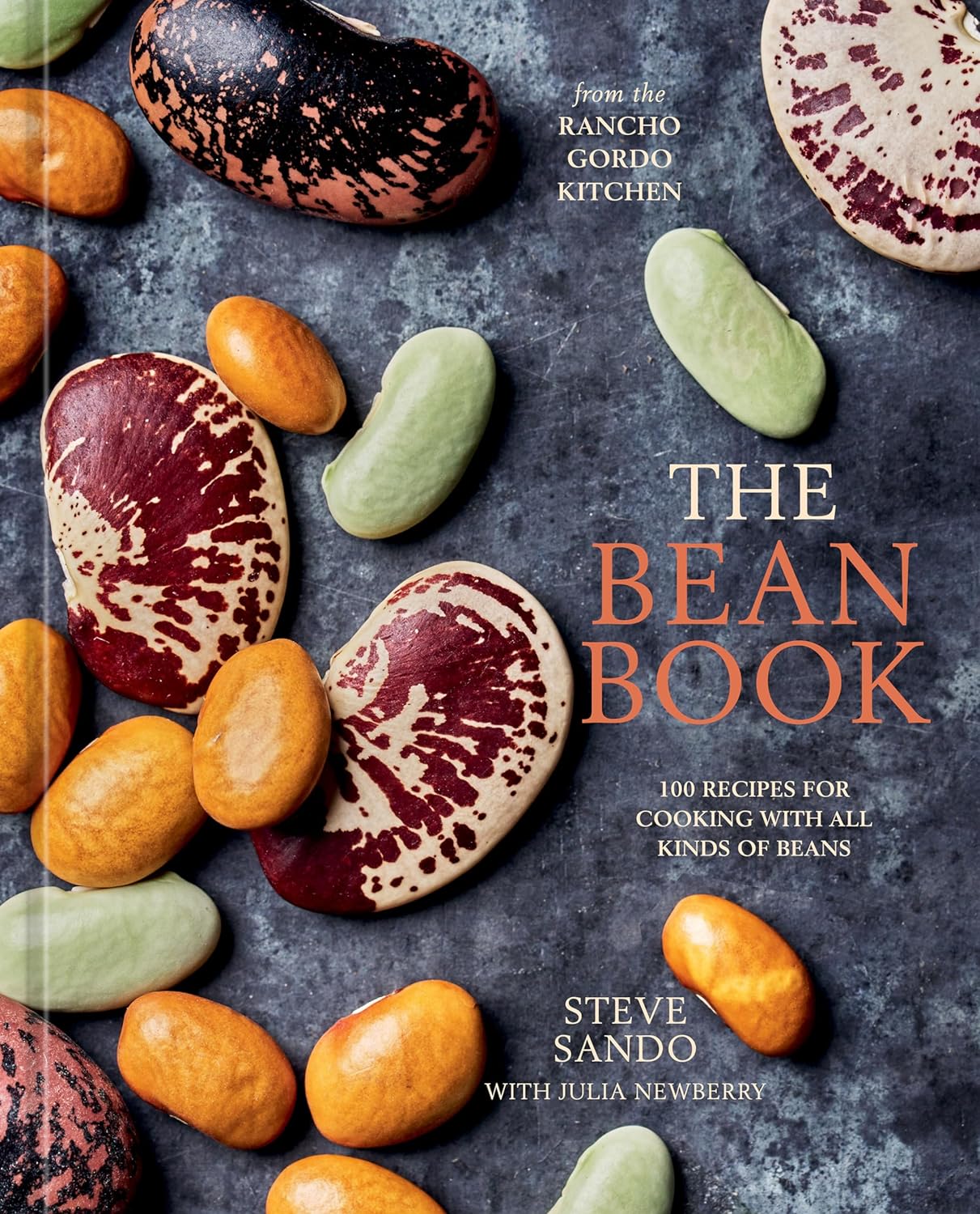 *Pre-order* The Bean Book: 100 Recipes for Cooking with All Kinds of Beans, from the Rancho Gordo Kitchen (Steve Sando, Julia Newberry)