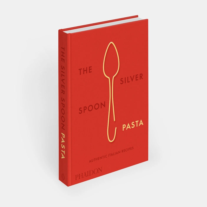 The Silver Spoon Pasta: Authentic Italian Recipes