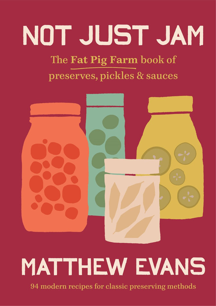 Not Just Jam (Matthew Evans)