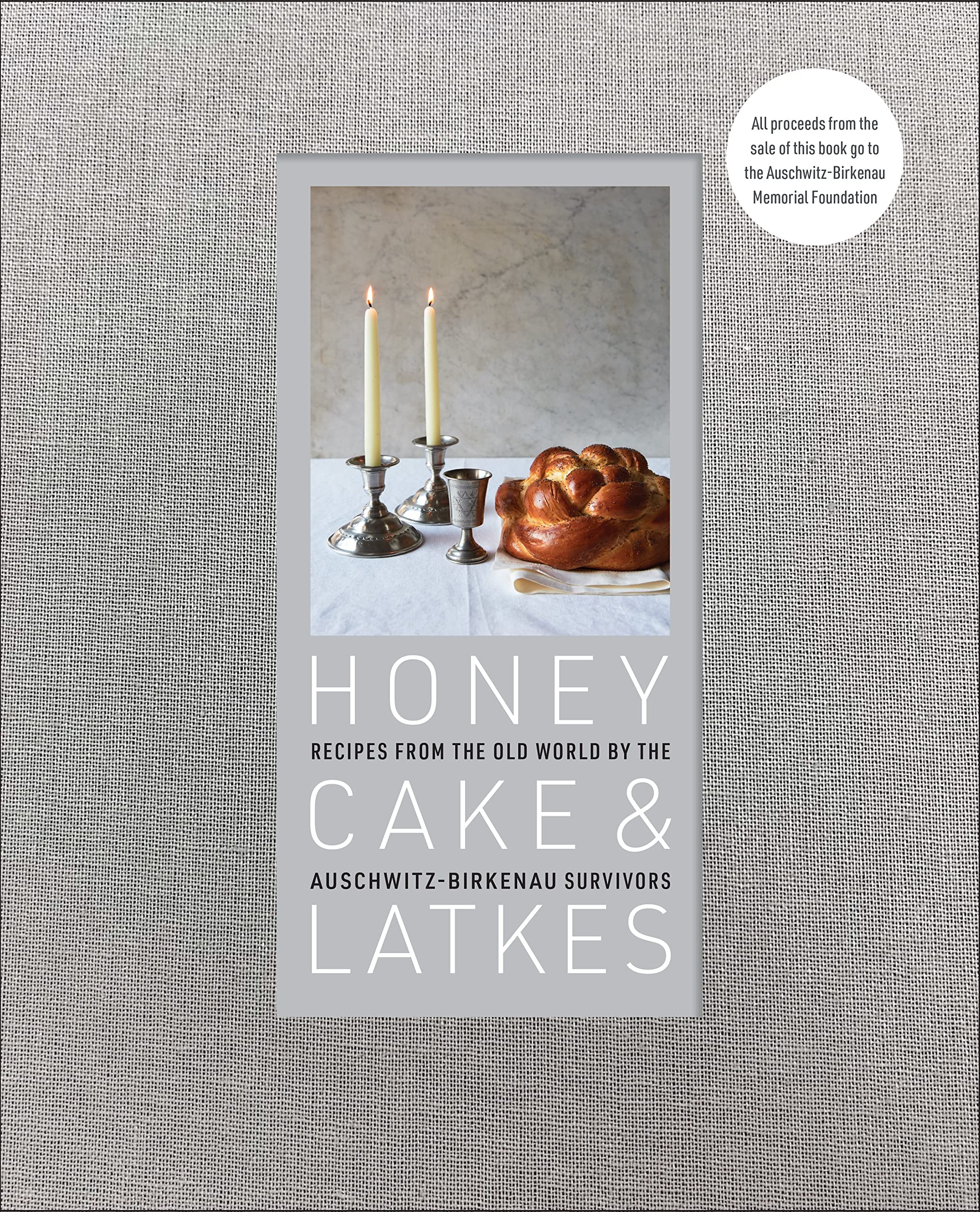 Honey Cake & Latkes: Recipes From the Old World by the Auschwitz-Birkenau Survivors (Maria Zalewska)