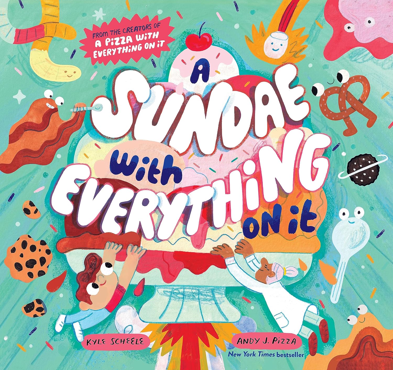 A Sundae with Everything on It (Kyle Scheele (Author), Andy J. Pizza