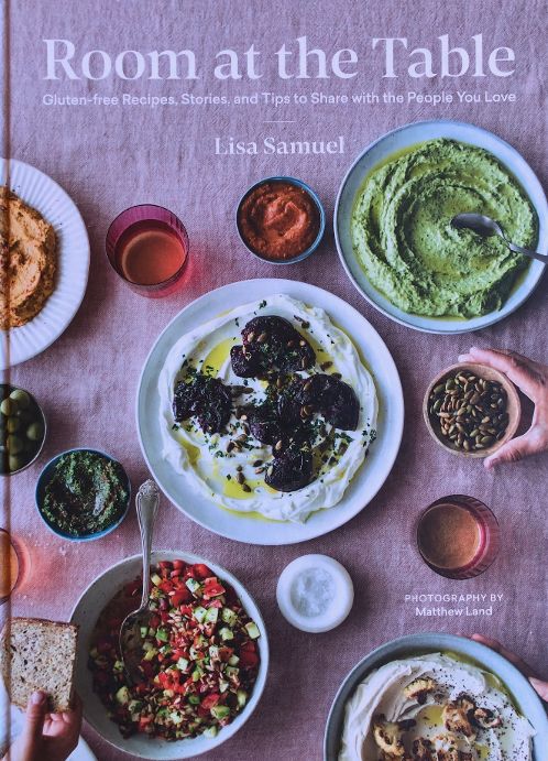 Room at the Table: Gluten-free Recipes, Stories, and Tips to Share with the People You Love (Lisa Samuel)