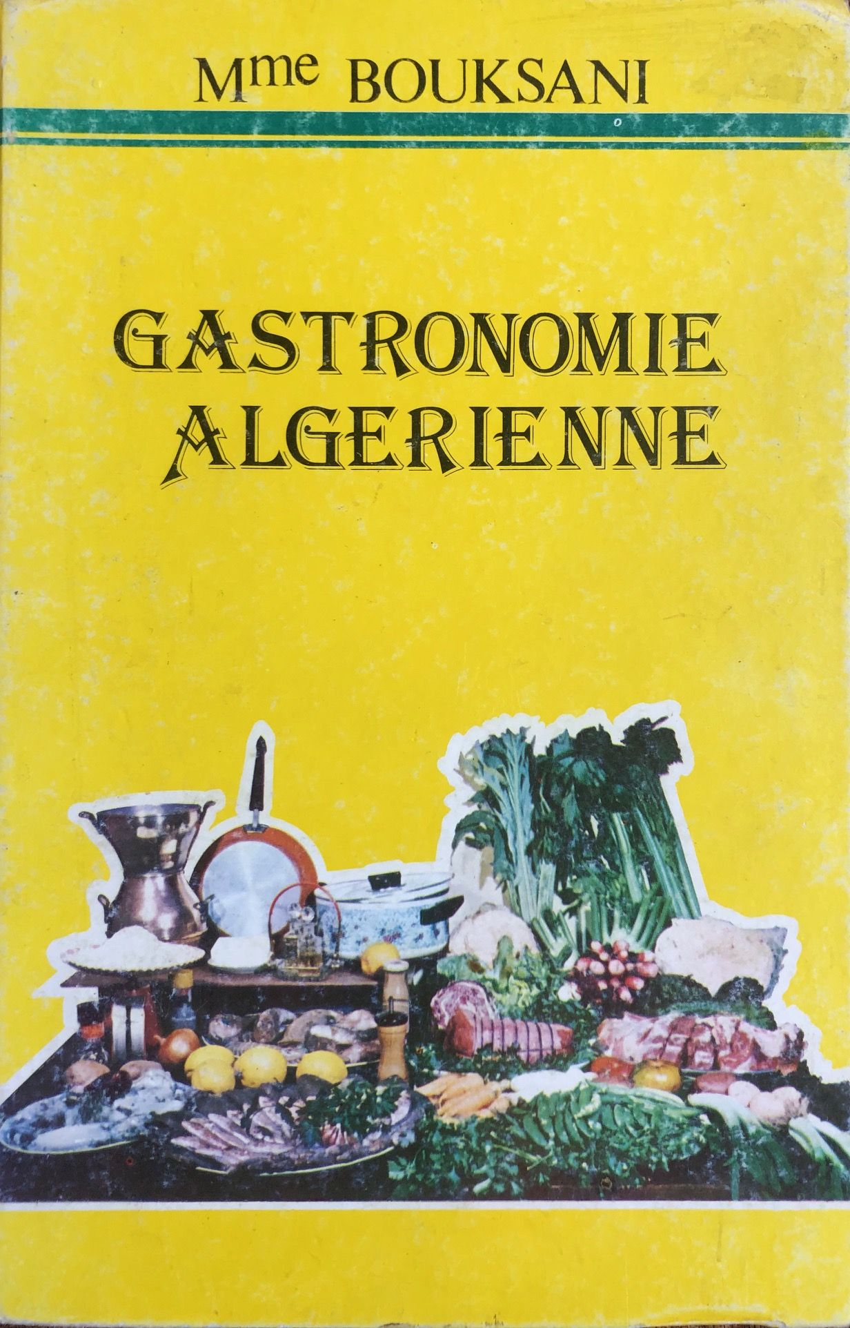 (*NEW ARRIVAL*) (North African) Mme. Bouksani. Gastronomie Algerienne