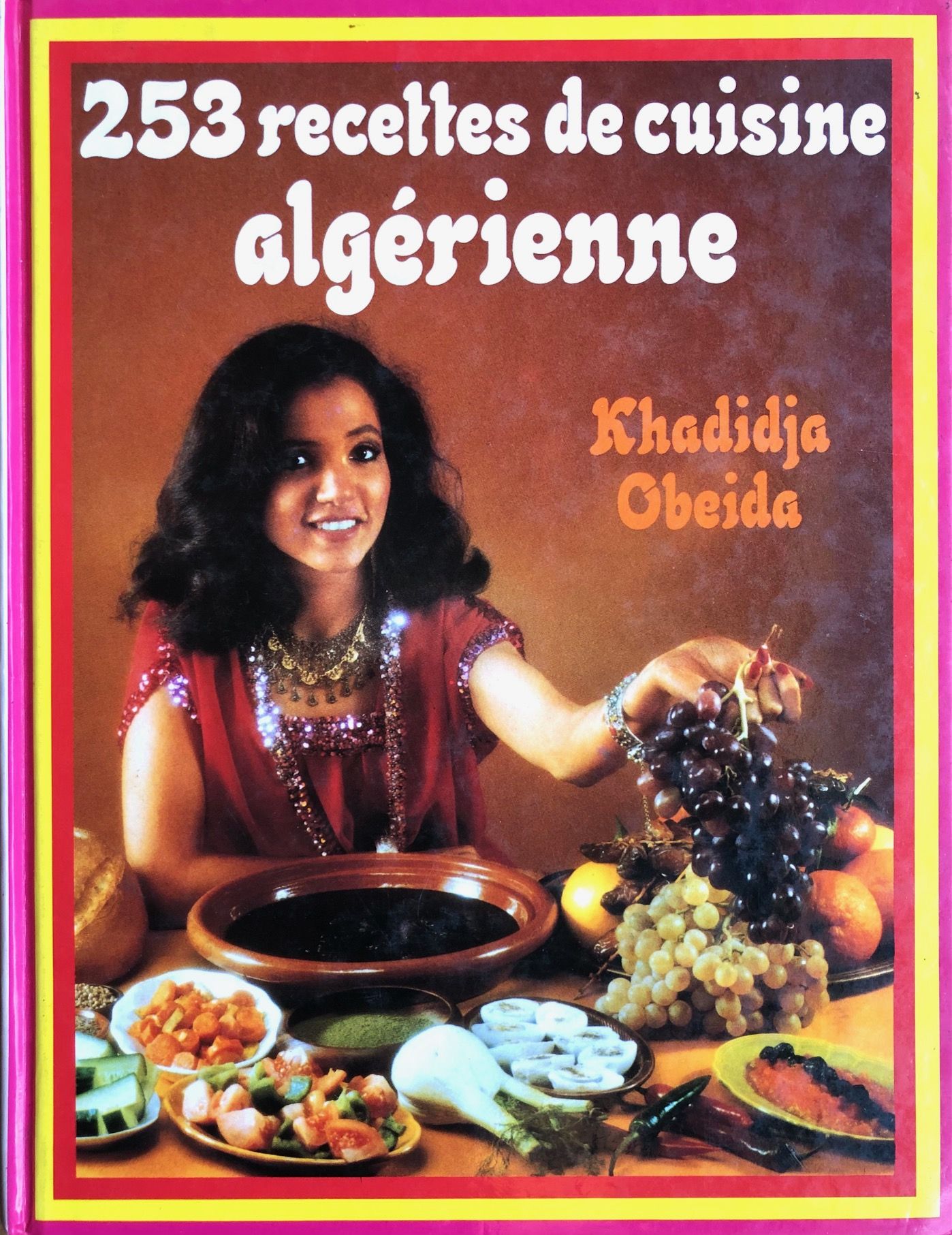 (*NEW ARRIVAL*) (North African) Khadidja Obeida. 253 Recettes de Cuisine Algerienne