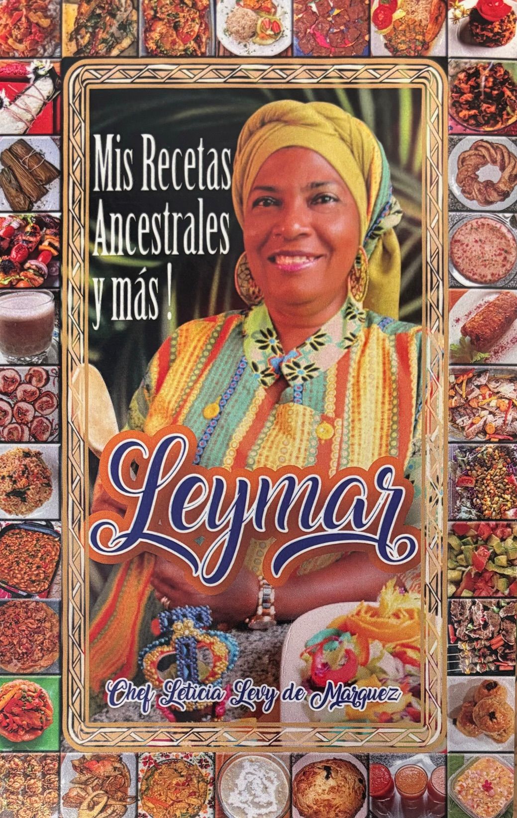 (Panamanian) Leymar: Mis recetas ancestrales y más! (Leticia Levy de Marquez) *Signed*