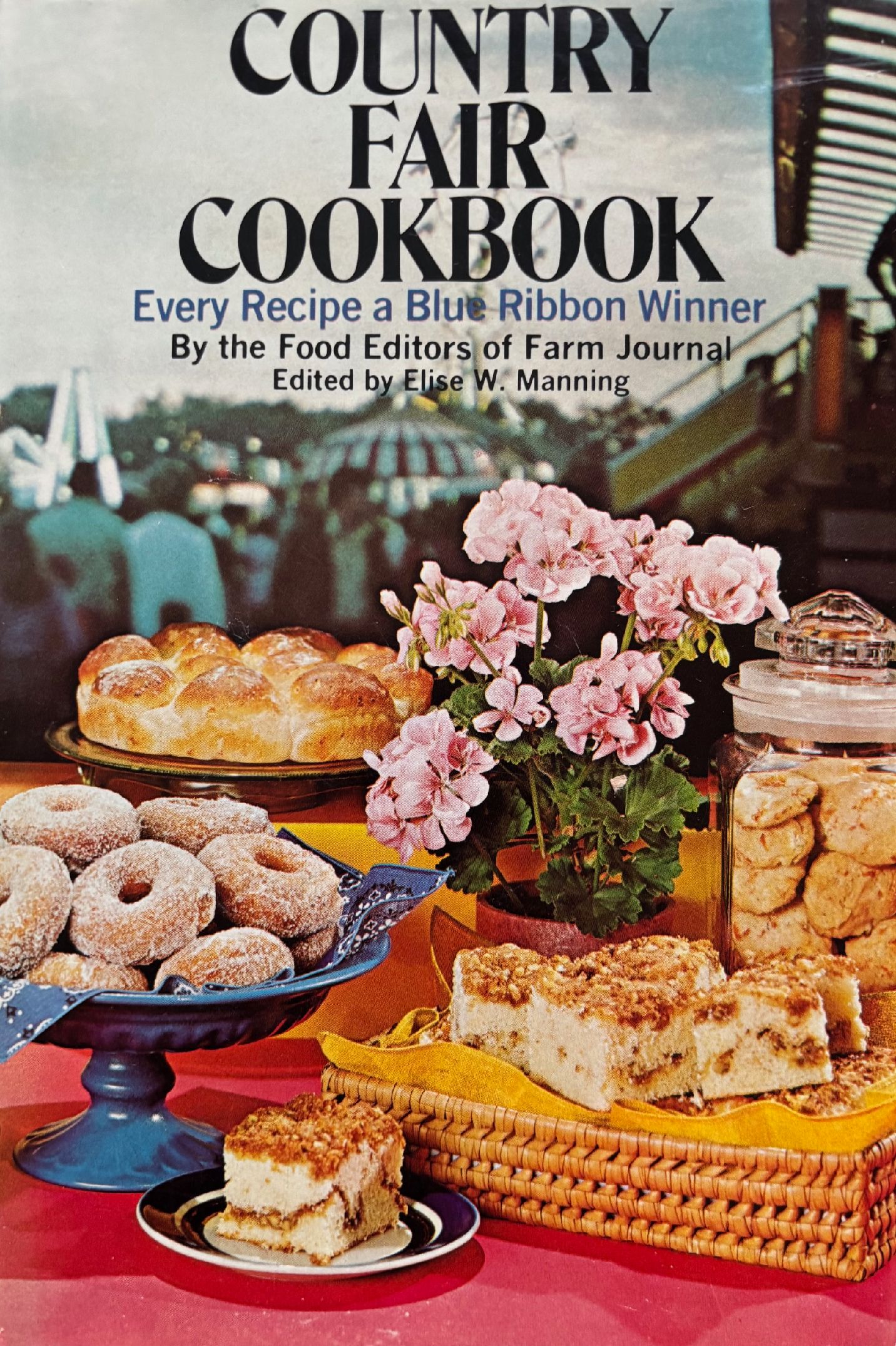 (American) Elise W. Manning, ed. Country Fair Cookbook: Every Recipe a Blue Ribbon Winner
