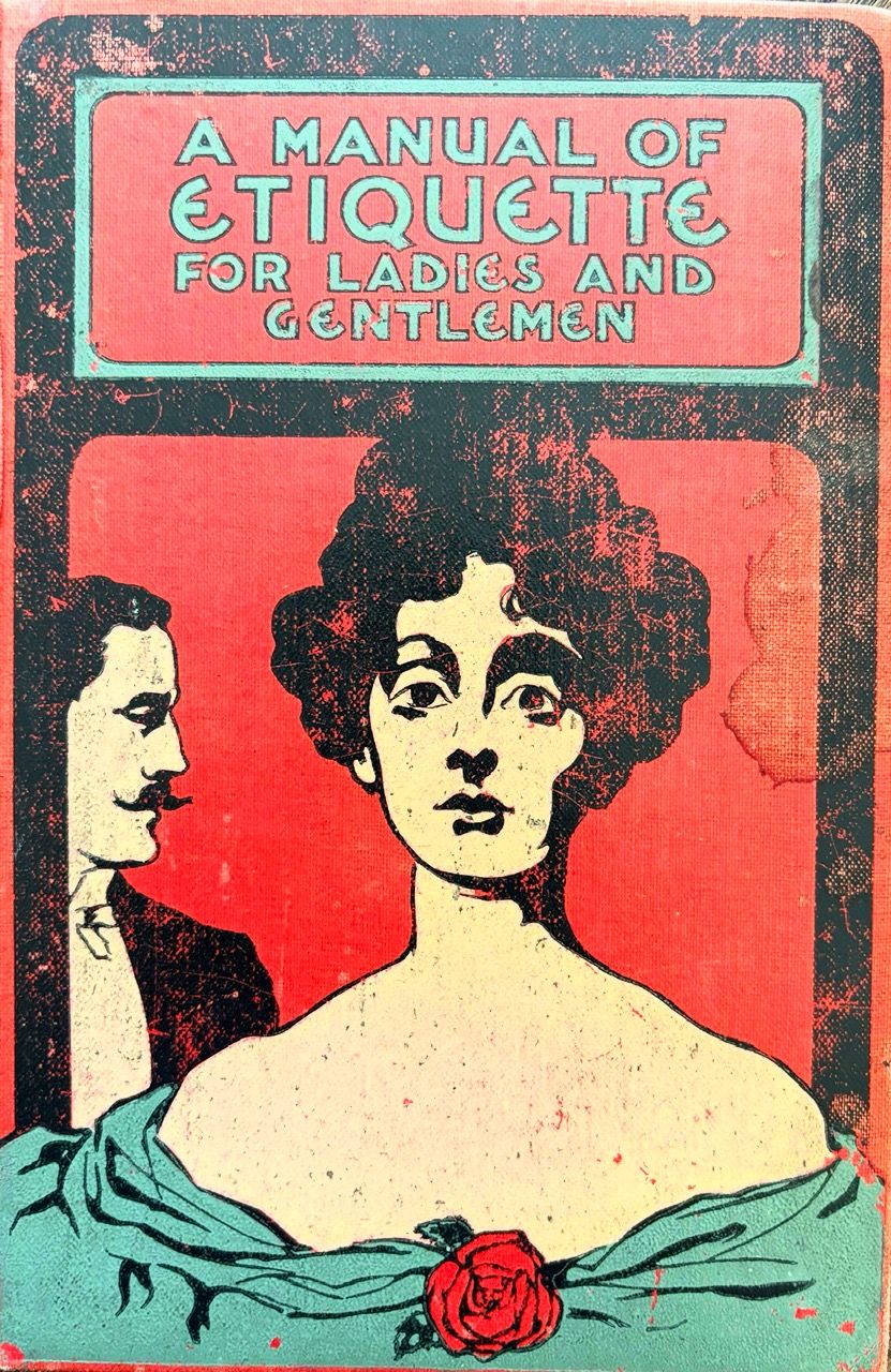 (Etiquette) M.H.E. A Manual of Etiquette for Ladies and Gentlemen