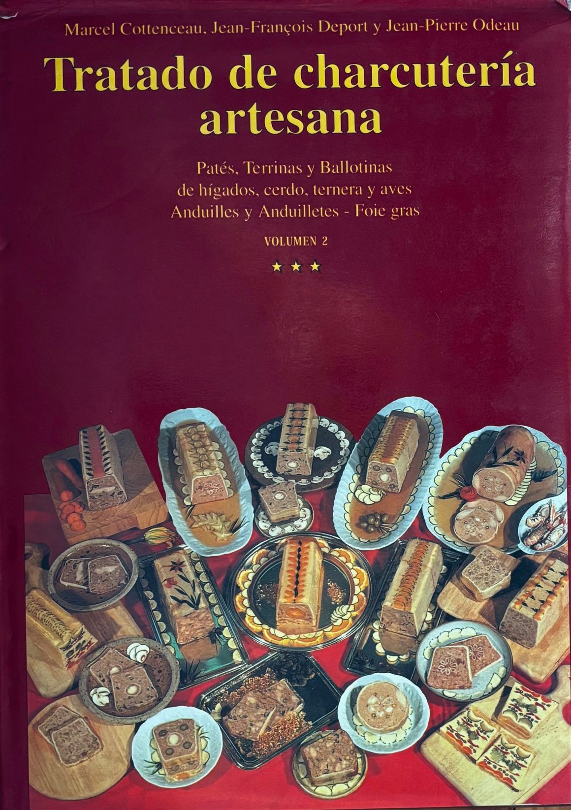 (*NEW ARRIVAL*) (Charcuterie) Marcel Cottenceau, Jean-Francois Deport & Jeam-Pierre Odeau. Tratado de Charcuteria Artesana, Vol. II