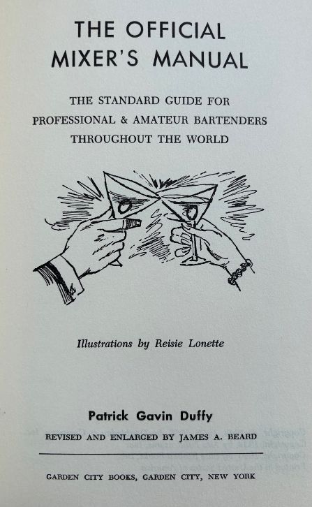 (*NEW ARRIVAL*) (Cocktails) Duffy, Patrick Gavin. The Official Mixer's Manual: The Standard Guide for Professional and Amateur Bartenders Throughout the World.