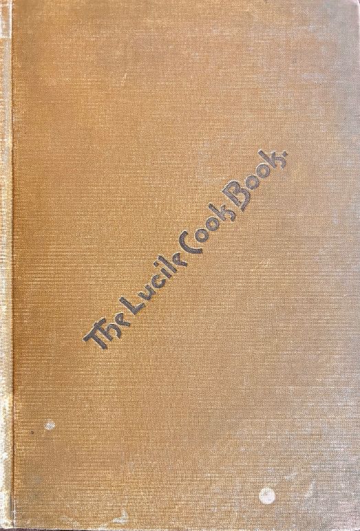 (*NEW ARRIVAL*) (Connecticut) A.G. Morehouse, ed. The Lucile Cook Book