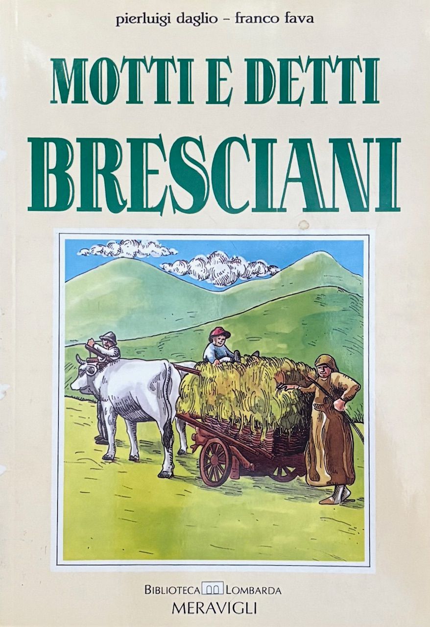 (*NEW ARRIVAL*) (Italian - Lombardy) Pierluigi Daglio & Franco Fava. Motti e Detti Bresciani
