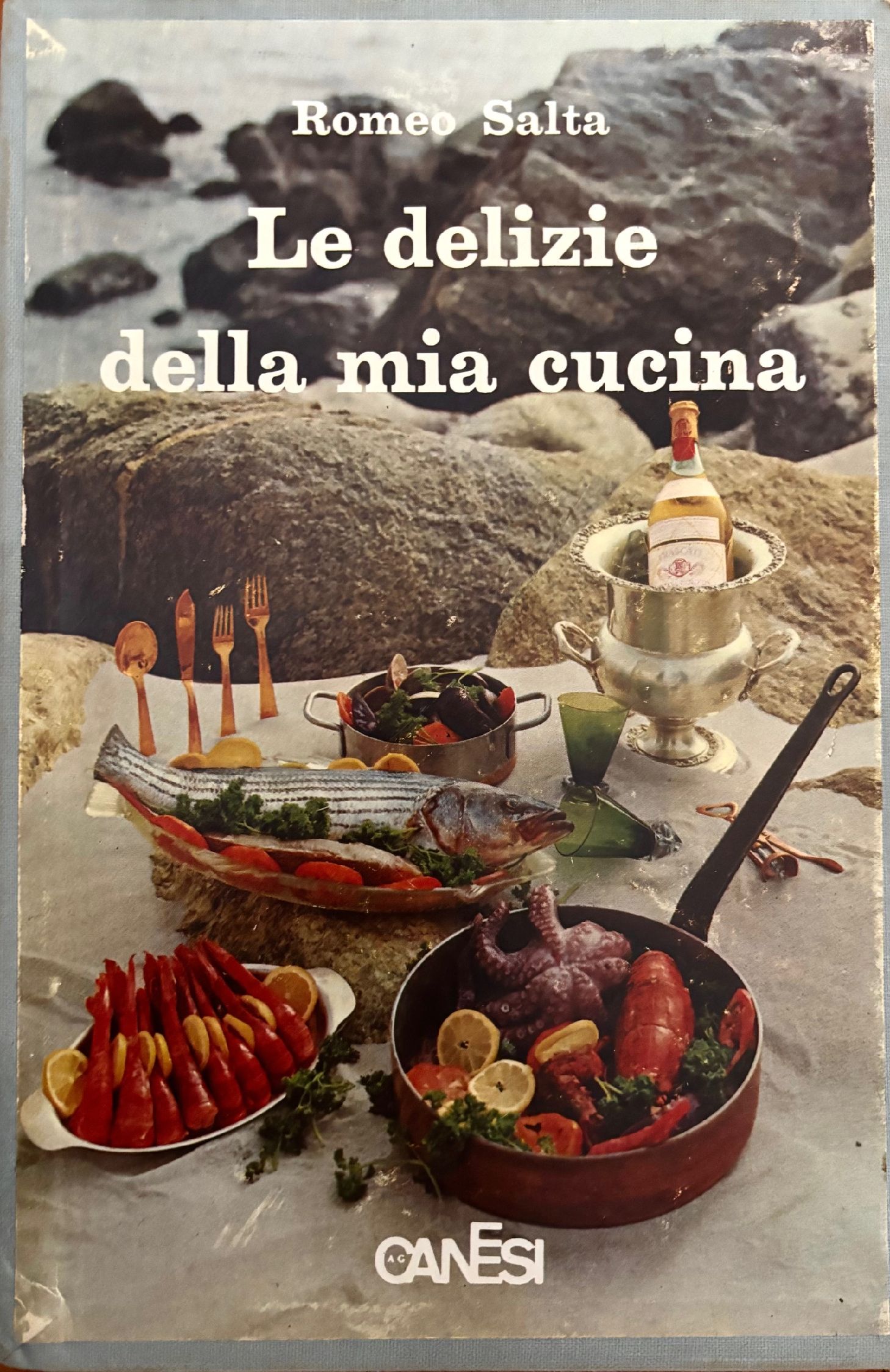 (*NEW ARRIVAL*) (Italian) Romeo Salta. Le Delizie della mia Cucina. *Signed*