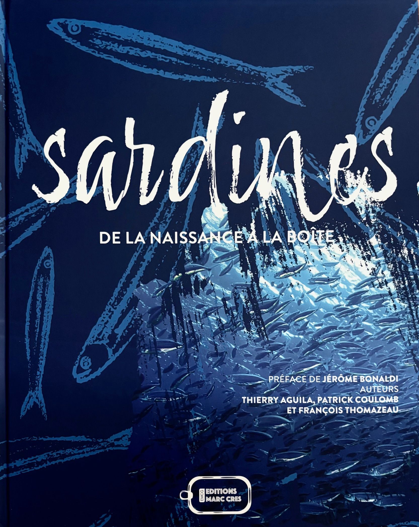 Sardines de la Naissance a la Boite (Thierry Aguila, Patrick Coulomb, François Thomazeau)
