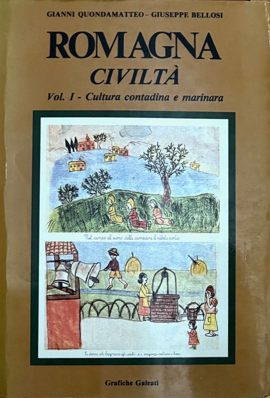 (*NEW ARRIVAL*) (Italian - Emilia Romagna) Gianni Quondamatteo & Giuseppe Bellosi. Romagna Civilta, Vol. I: Cultura Contadina e Marinara