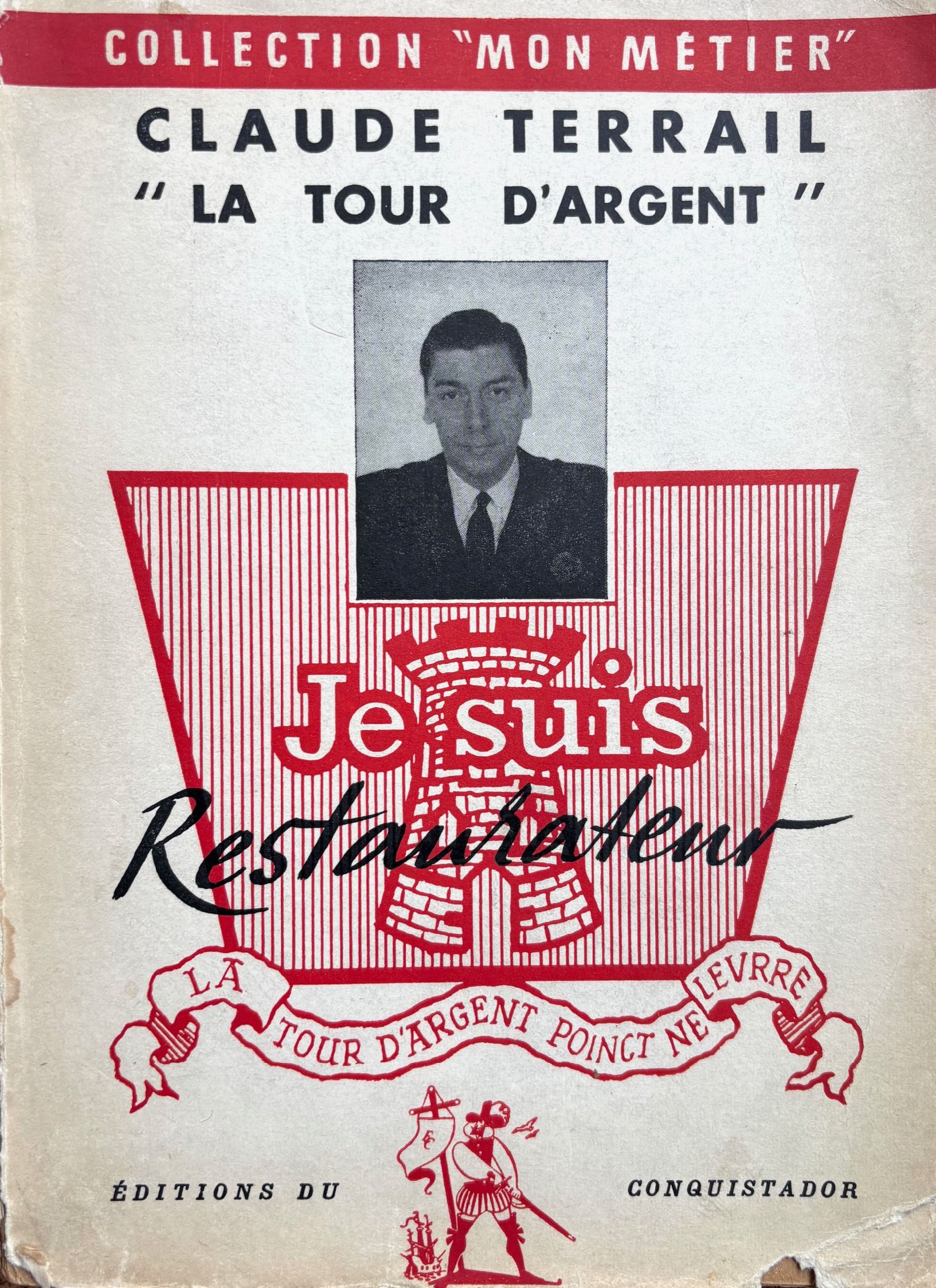 (*NEW ARRIVAL*) (French) Claude Terrail. Je Suis Restaurateur