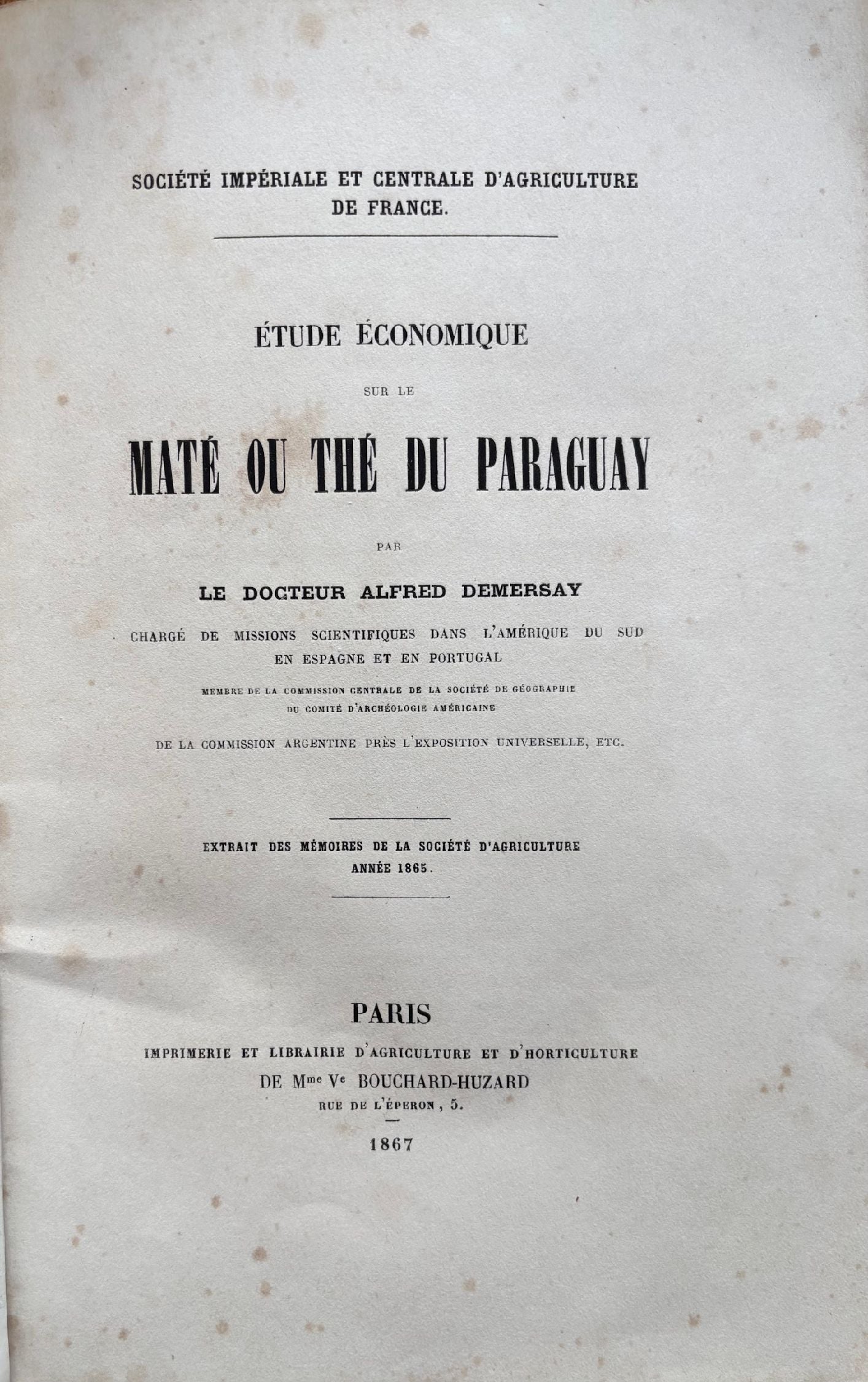 (*NEW ARRIVAL*) (Tea - Maté) Dr. Alfred Demersay. Etude Economique sur le Maté ou Thé du Paraguay. *Signed*