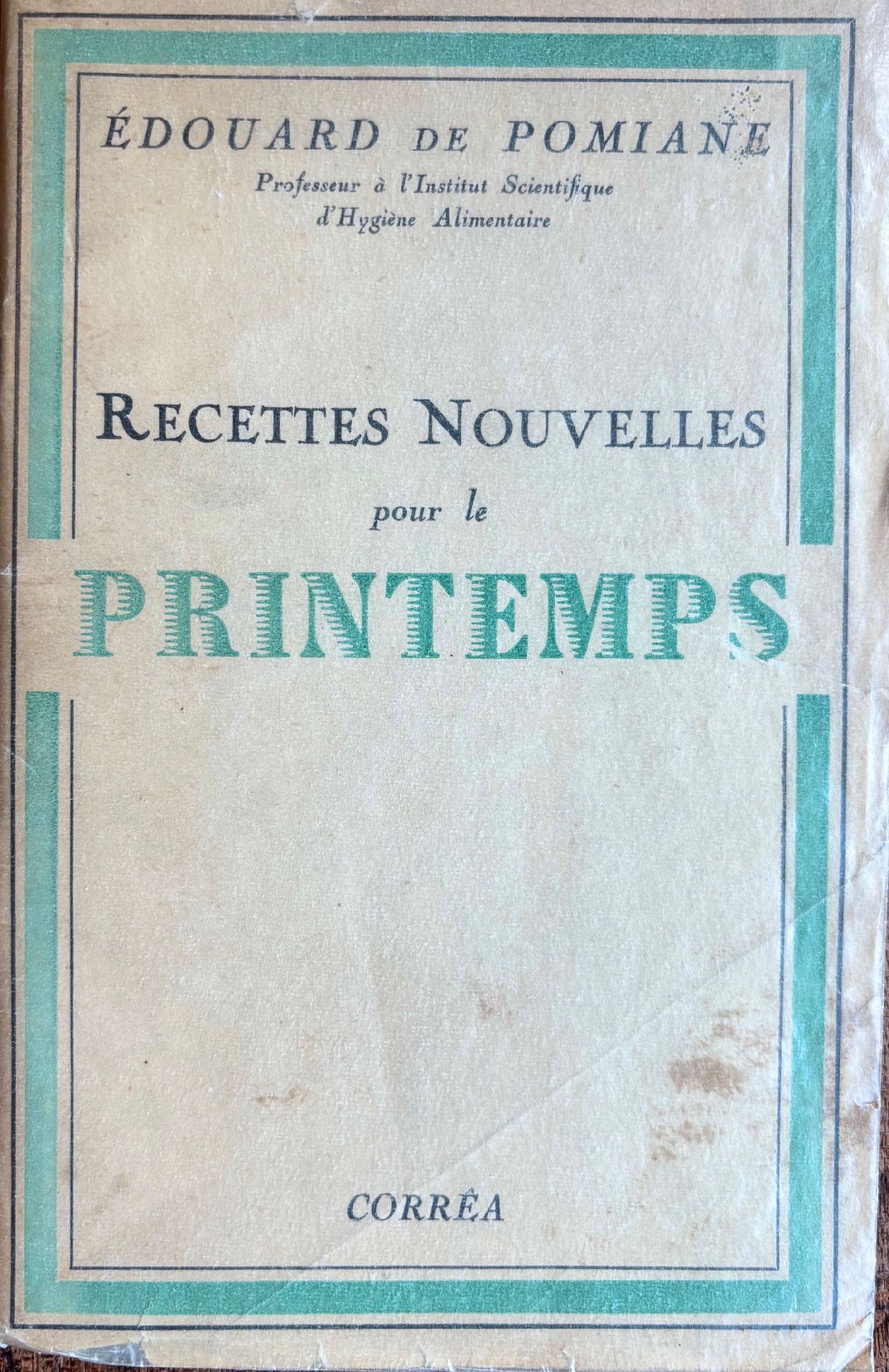 (*NEW ARRIVAL*) (French) Édouard de Pomiane. Recettes Nouvelles pour le Printemps