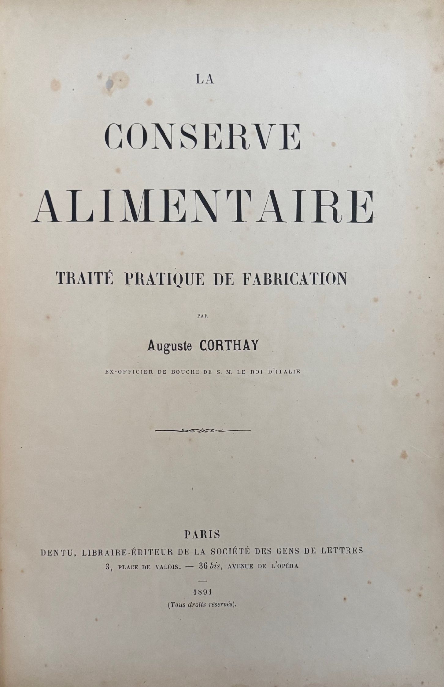 (*NEW ARRIVAL*) (Preserving) Auguste Corthay. La Conserve Alimentaire: Traite Pratique de Fabrication