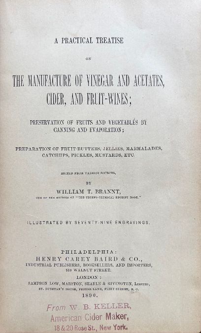 (*NEW ARRIVAL*) (Preserving) William T. Brannt. A Practical Treatise on the Manufacture of Vinegar and Acetates, Cider, and Fruit-Wines; Preservation of Fruits and Vegetables by Canning and Evaporation...