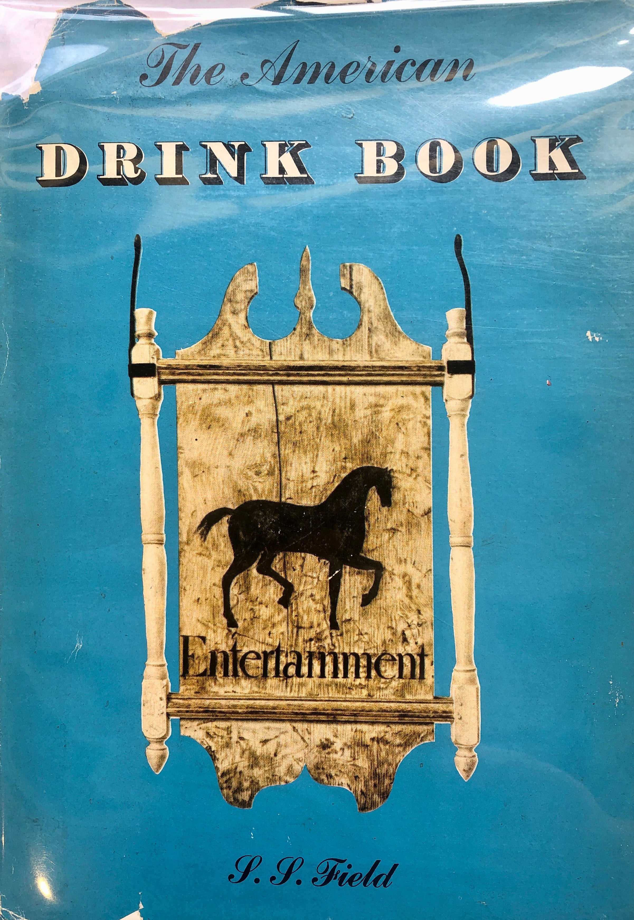 (Beverage History) S.S. Field. The American Drink Book.