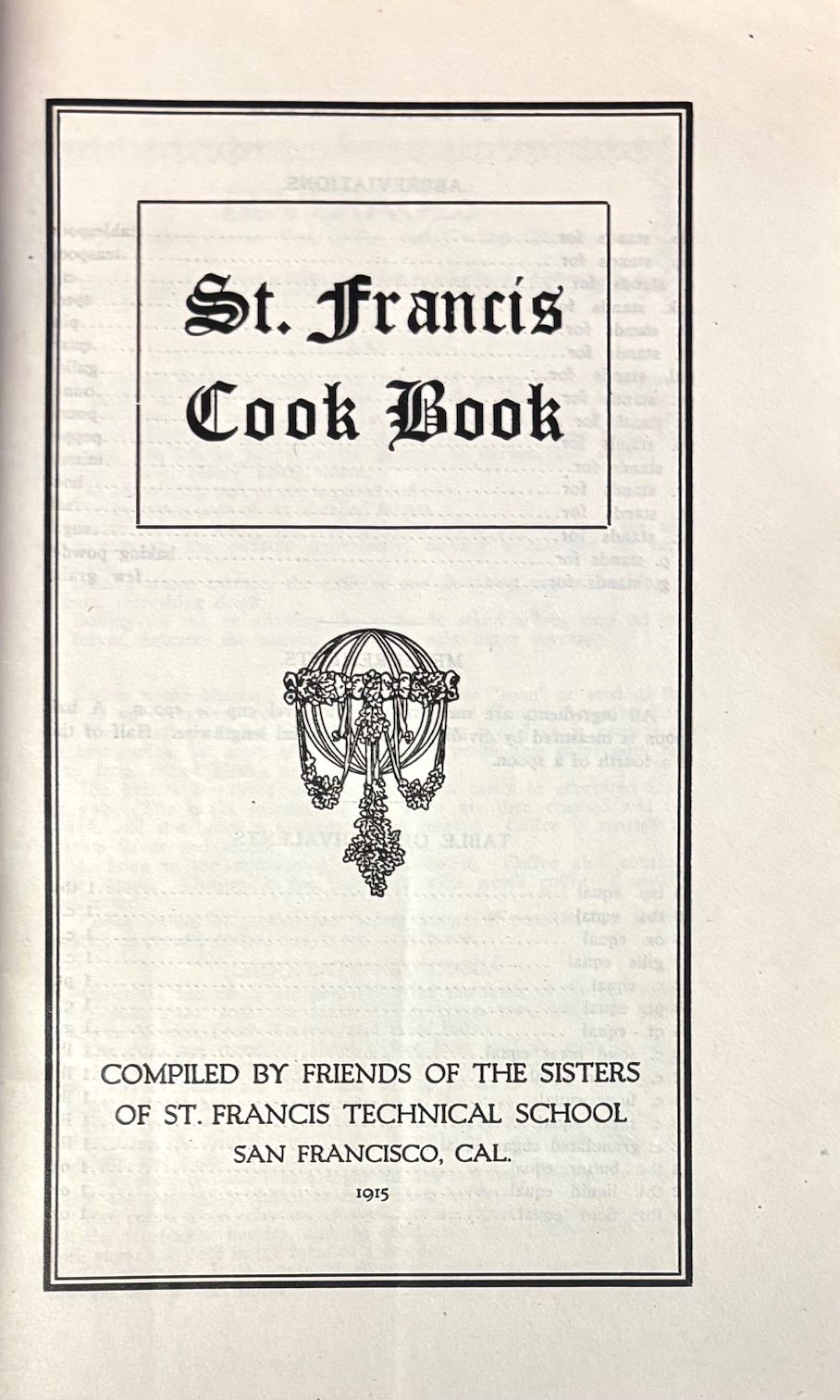 (*NEW ARRIVAL*) (San Francisco) Friends of the Sisters of St. Francis Technical School. St. Francis Cook Book