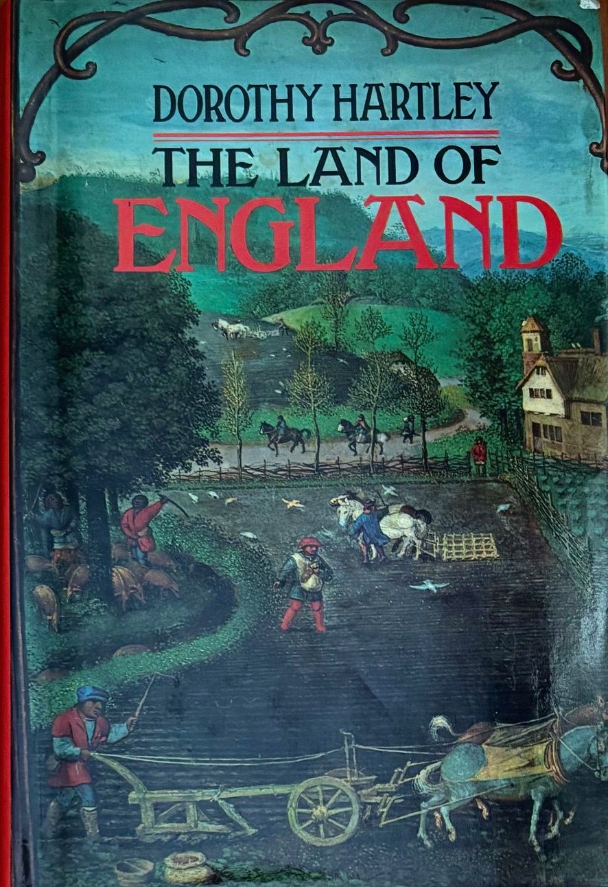(*NEW ARRIVAL) (Food History) Dorothy Hartley. The Land of England: English Country Customs through the Ages