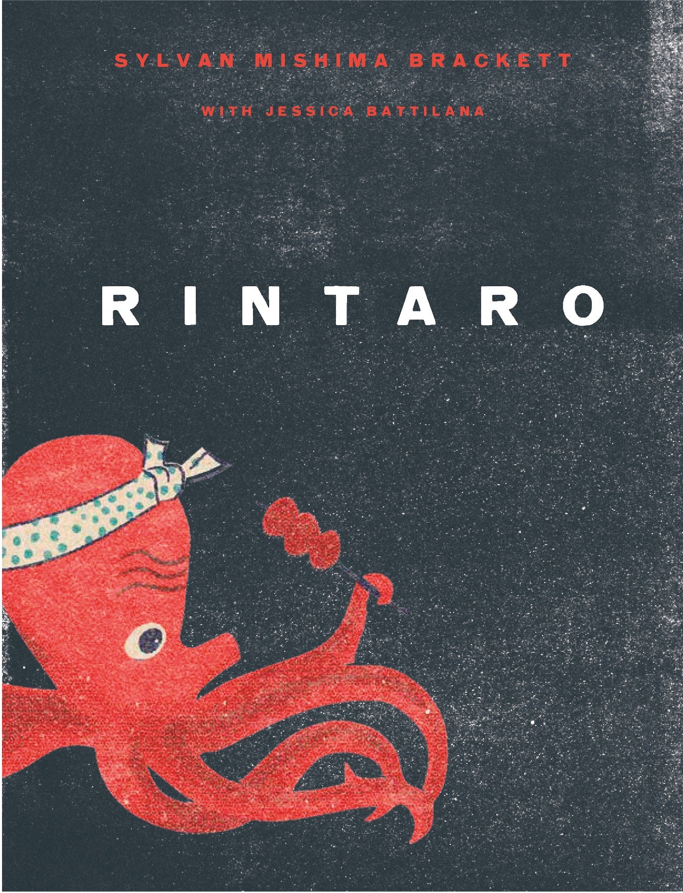 Rintaro: Food and Stories from a Japanese Izakaya in California (Sylvan Mishima Brackett, Jessica Battilana) *Signed*