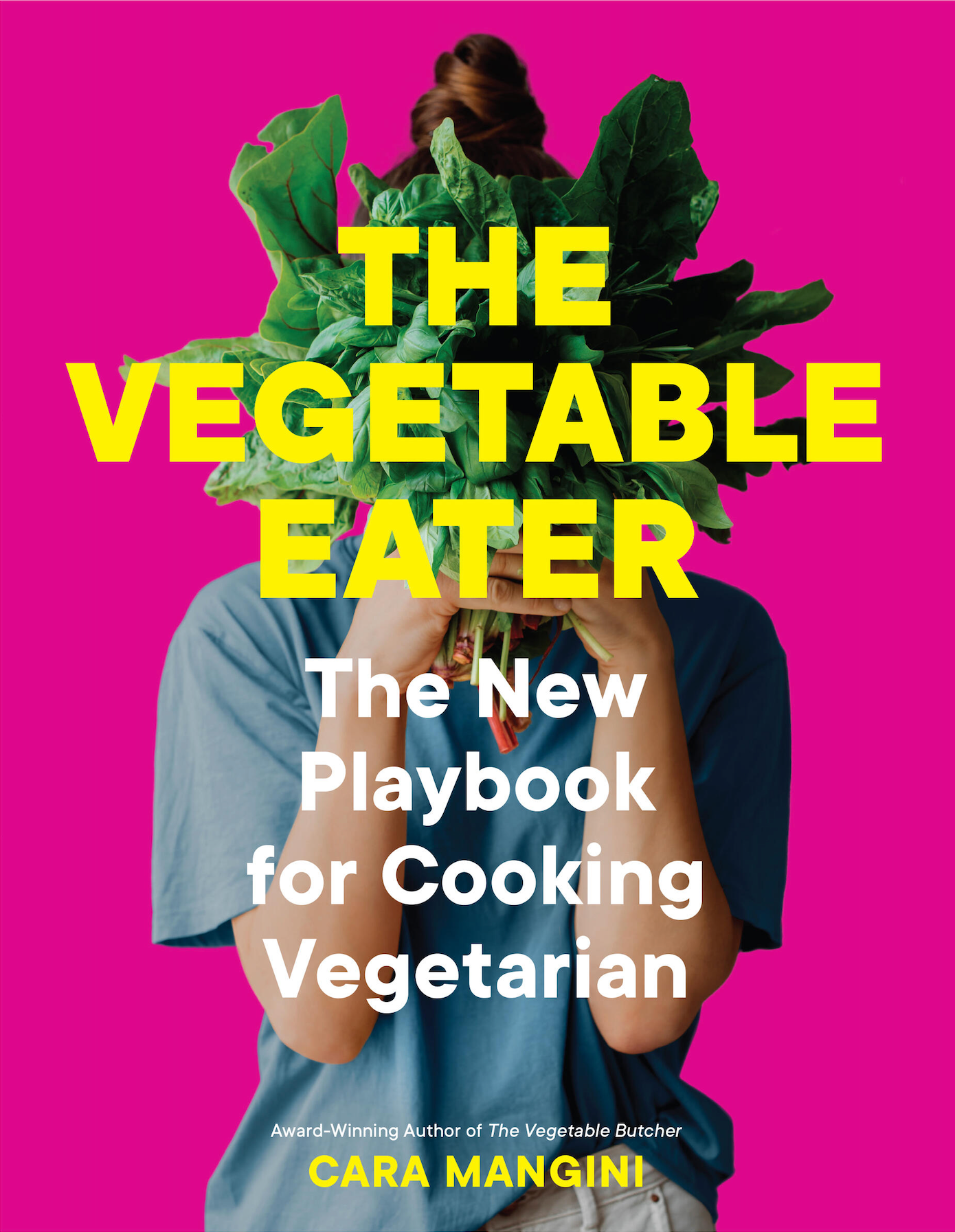 The Vegetable Eater: The New Playbook for Cooking Vegetarian (Cara Mangini) *Signed*