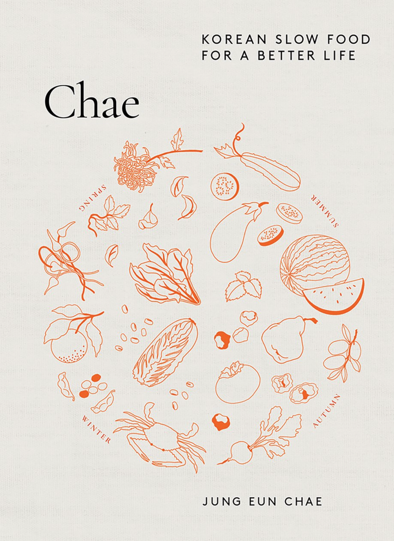 Chae: Korean Slow Food for a Better Life (Jung Eun Chae)