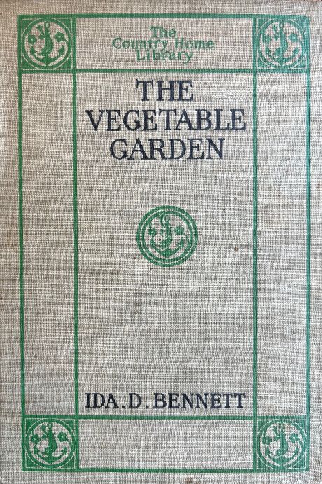 (*NEW ARRIVAL*) (Vegetables) Ida D. Bennett. The Vegetable Garden