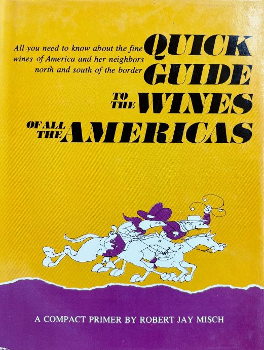 (*NEW ARRIVAL*) (Wine) Robert Jay Misch. Quick Guide to the Wines of All the Americas
