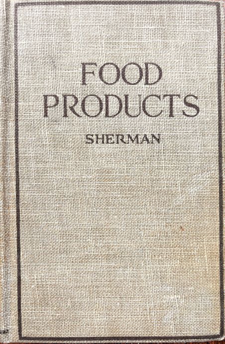 (WWI) Henry C. Sherman. Food Products