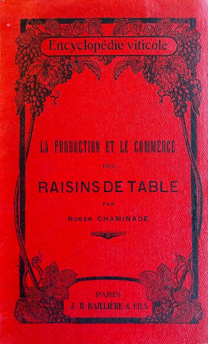 (Wine) Roger Chaminade. La Production et le Commerce des Raisins de Table