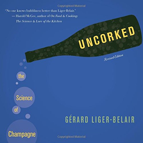 Uncorked: The Science of Champagne (Gérard Liger-Belair)