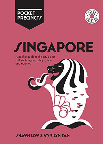Singapore: A Pocket Guide to the City's Best Cultural Hangouts, Shops, Bars, and Eateries (Shawn Low, Wyn-Lyn Tan)