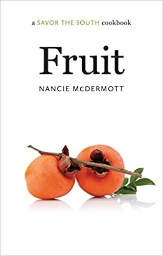 Fruit: a Savor the South Cookbook (Nancie McDermott)