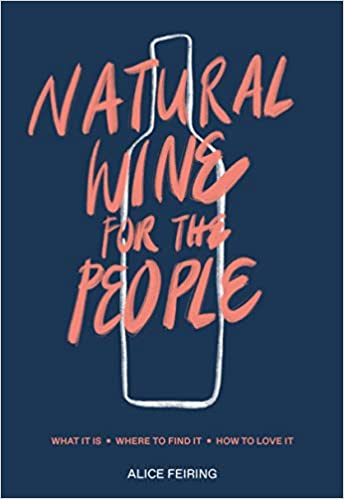Natural Wine for the People (Alice Feiring)