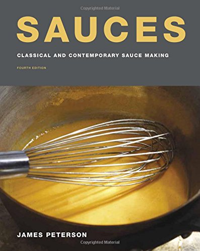 Sauces: Classical and Contemporary Sauce Making (James Peterson)