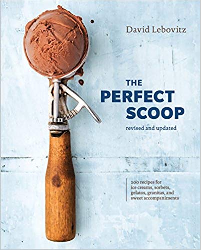 The Perfect Scoop, Revised and Updated: 200 Recipes for Ice Creams, Sorbets, Gelatos, Granitas, and Sweet Accompaniments (David Lebovitz) *Signed*