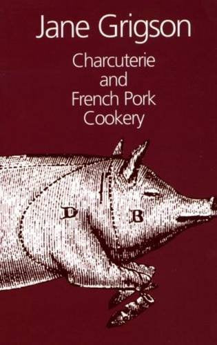 Charcuterie and French Pork Cookery (Jane Grigson)