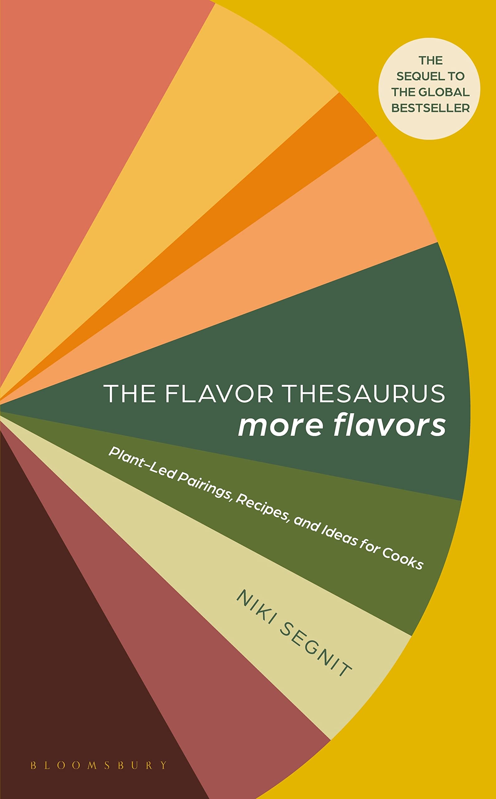 The Flavor Thesaurus: More Flavors - Plant-Led Pairings, Recipes, and Ideas for Cooks (Niki Segnit)