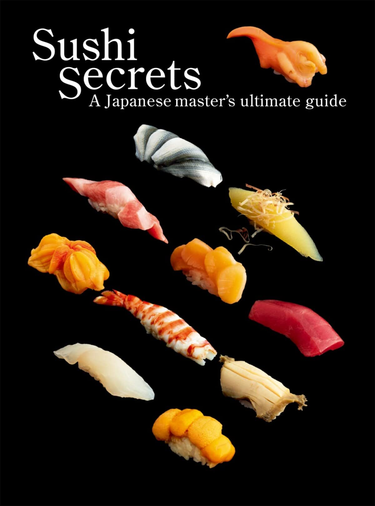 Sushi Secrets: A Japanese Master's Ultimate Guide (Seiichi Seiichi, Hiroshi Yoda)