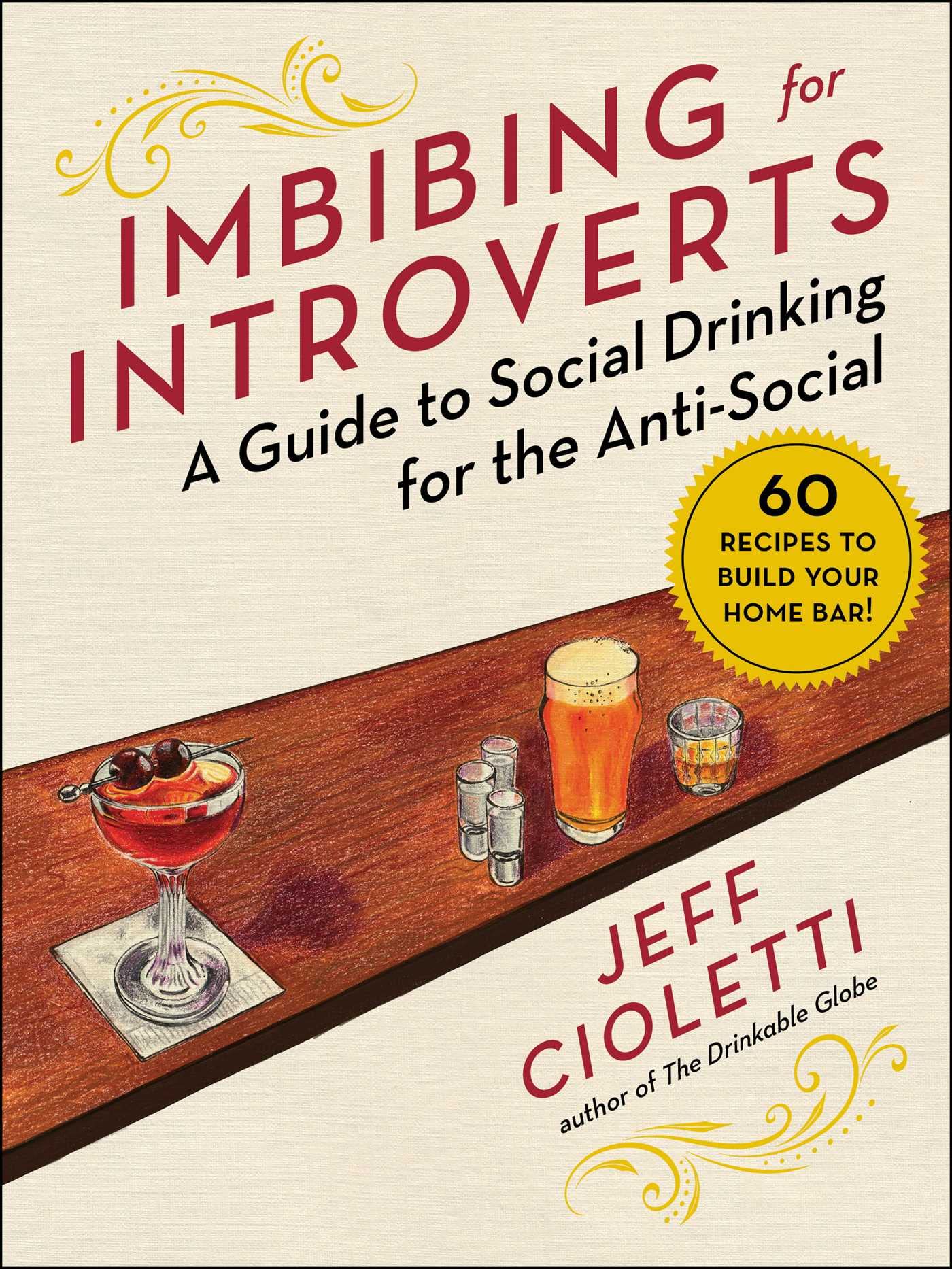 Imbibing for Introverts: A Guide to Social Drinking for the Anti-Social (Jeff Cioletti) *Signed*