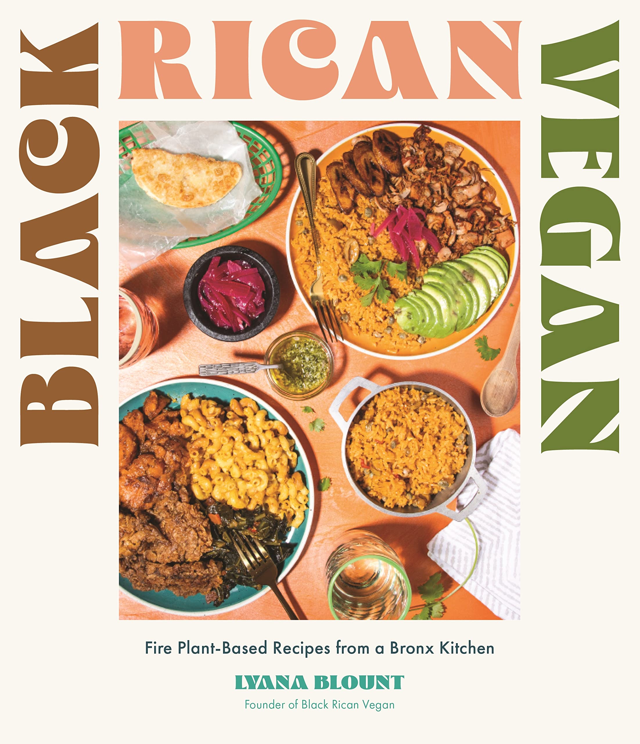 Black Rican Vegan: Fire Plant-Based Recipes from a Bronx Kitchen (Lyana Blount)
