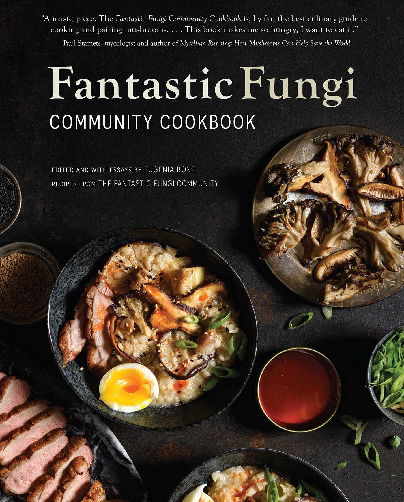 Fantastic Fungi Community Cookbook (Eugenia Bone)