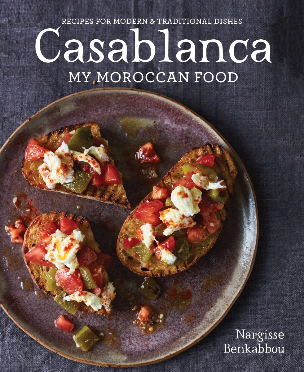 Casablanca: My Moroccan Food (Nargisse Benkabbou)