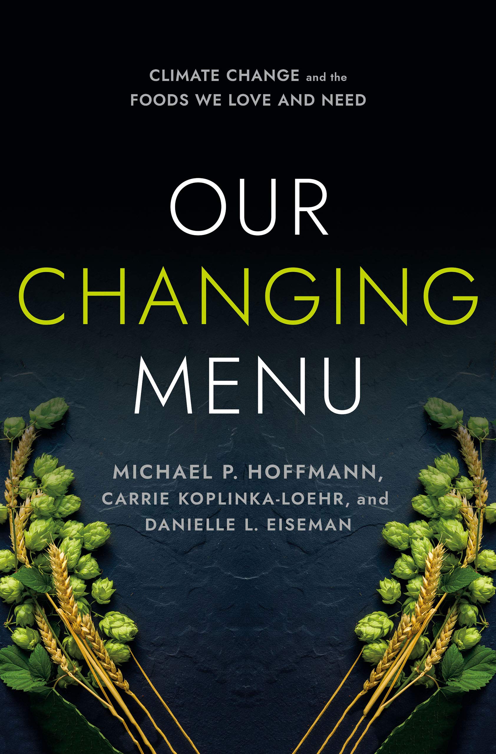 Our Changing Menu (Danielle L. Eiseman, Carrie Koplinka-Loehr, and Michael P. Hoffmann)
